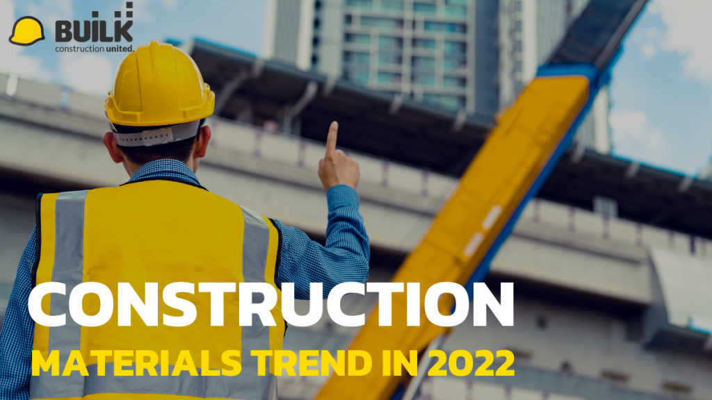 Construction Materials Trend in 2022